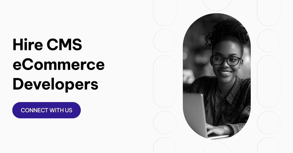 Hire AI-Ready CMS eCommerce Developers | Launch Faster with the Right ...